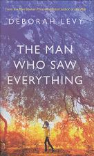 The Man Who Saw Everything by Deborah Levy